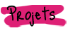 Projets