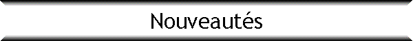 Nouveaut�s